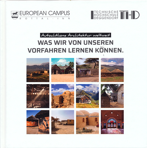 Autochthone Architektur weltweit - Was wir von unseren Vorfahren lernen können.