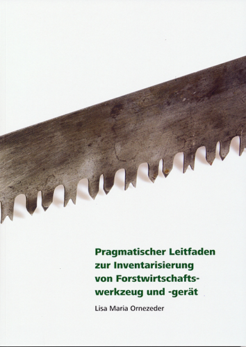 Pragmatischer Leifaden zur Inventarisierung von Forstwirtschaftswerkzeug und -geräte Pragmatischer Leifaden zur Inventarisierung von Forstwirtschaftswerkzeug und geräte